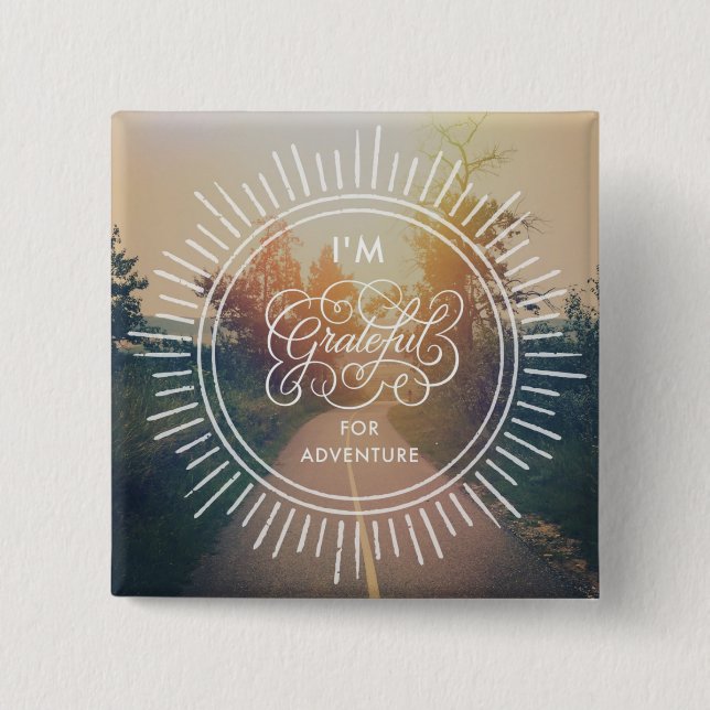 I'm Grateful For Adventure 2 Inch Square Button (Front)