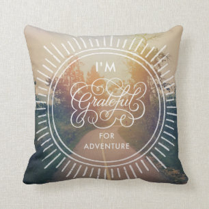 I'm Grateful For Adventure Throw Pillow