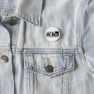 I'm Great in Bed I Can Sleep For Days Funny Quots  1 Inch Round Button