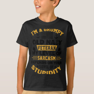 I'm grumpy old naval veteran funny retired us sail T-Shirt
