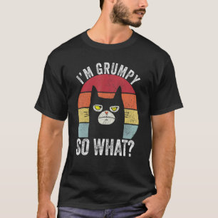 I'm Grumpy So What Cat Retro Kitten Vintage 1 T-Shirt