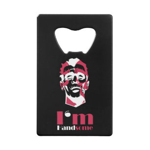 I'm handsome abstract face Case-Mate iPhone case T Credit Card Bottle Opener