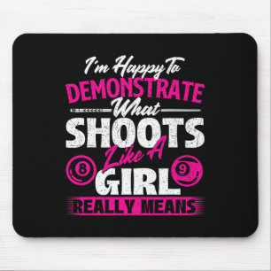 Im Happy To Demonstrate - Billiards Girl Pool Play Mouse Pad