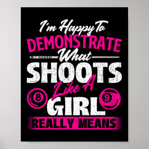Im Happy To Demonstrate - Billiards Girl Pool Play Poster