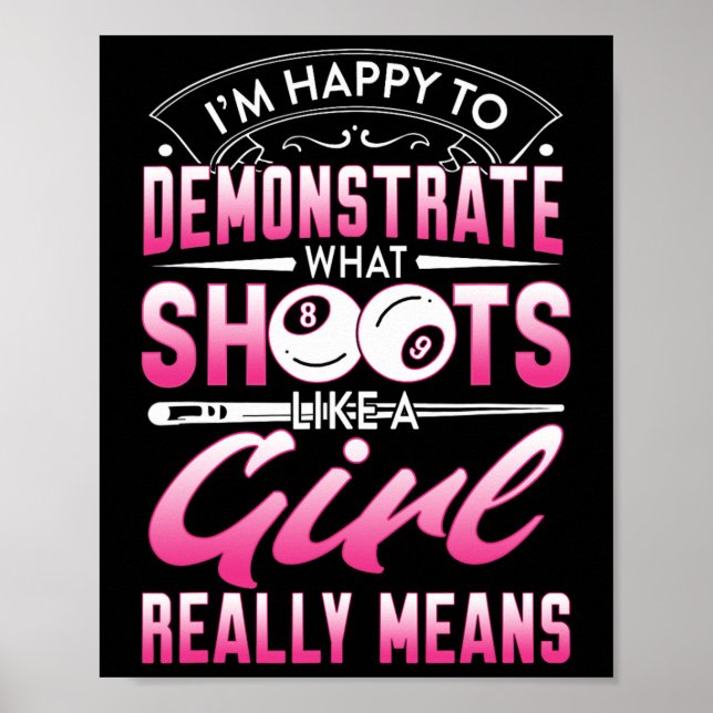 Im Happy To Demonstrate - Billiards Girl Pool Play Poster (Front)