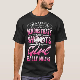 Im Happy To Demonstrate - Billiards Girl Pool Play T-Shirt