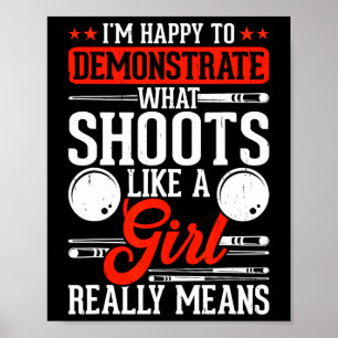 Im Happy To Demonstrate What Shoots Like A Girl Re Poster