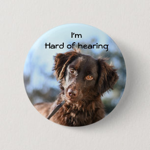 I'm hard of hearing badge 2 inch round button