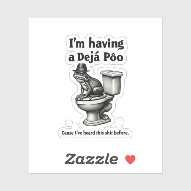 I'm Having a Déjà Poo Heard This Before Frog (Sheet)