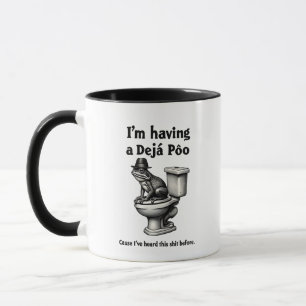 I'm Having a Déjà Poo Heard This Before Frog Mug