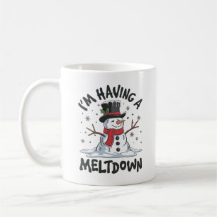 I'm having a meltdown coffee mug