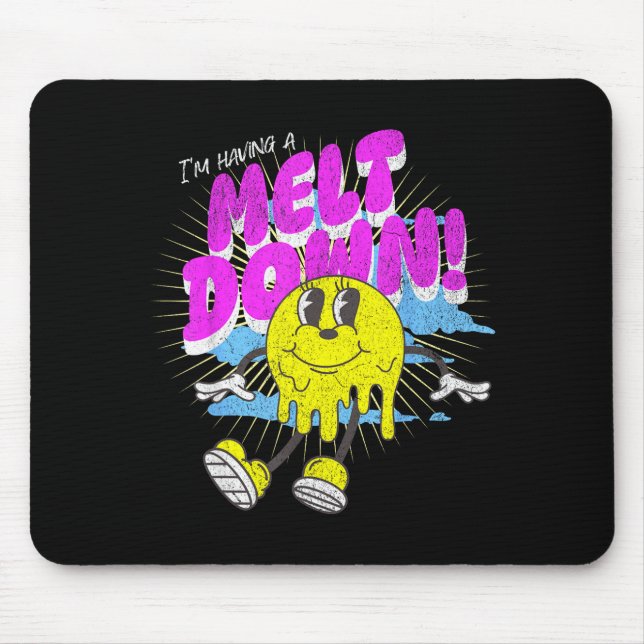I'm Having A Meltdown, Funny Anxiety Stress Joke  Mouse Pad (Front)