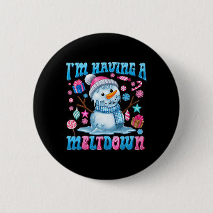 I'm Having A Meltdown Funny Snowman Christmas Holi 2 Inch Round Button