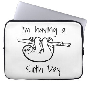 I'm Having a Sloth Day Laptop Sleeve