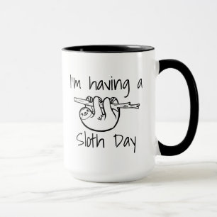 I'm Having a Sloth Day Mug