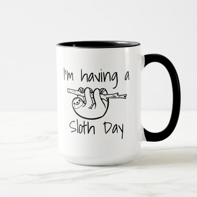 I'm Having a Sloth Day Mug (Right)