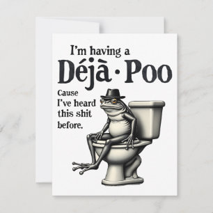 I'm Having Déjà Poo Cause I've Heard This Frog Card
