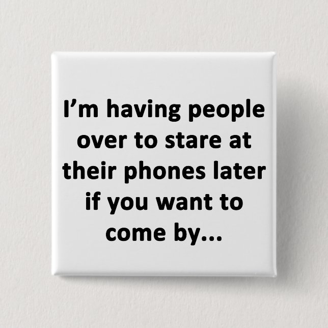 I'm Having People Over 2 Inch Square Button (Front)