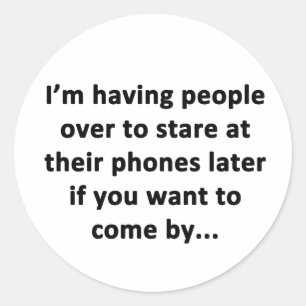 I'm Having People Over Classic Round Sticker