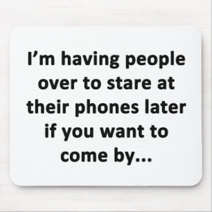 I'm Having People Over Mouse Pad