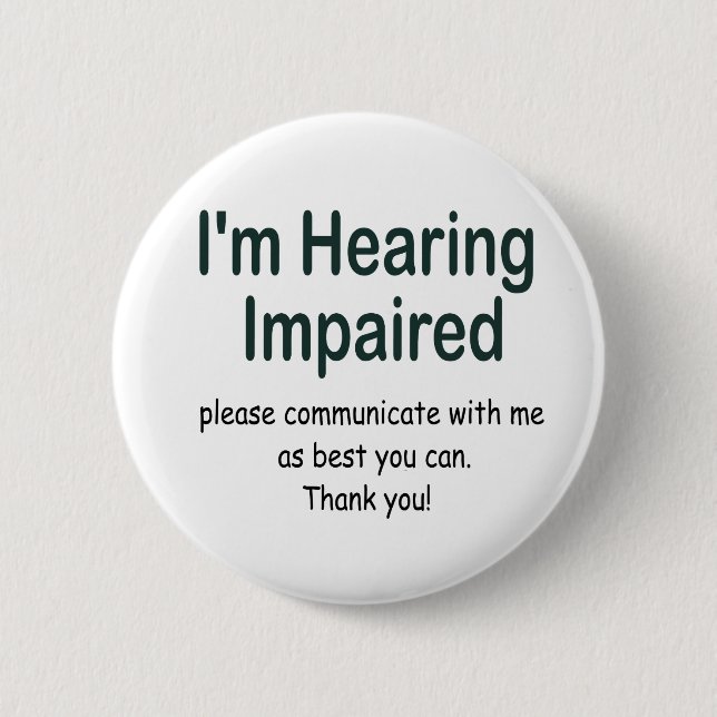 I'm hearing impaired 2 inch round button (Front)