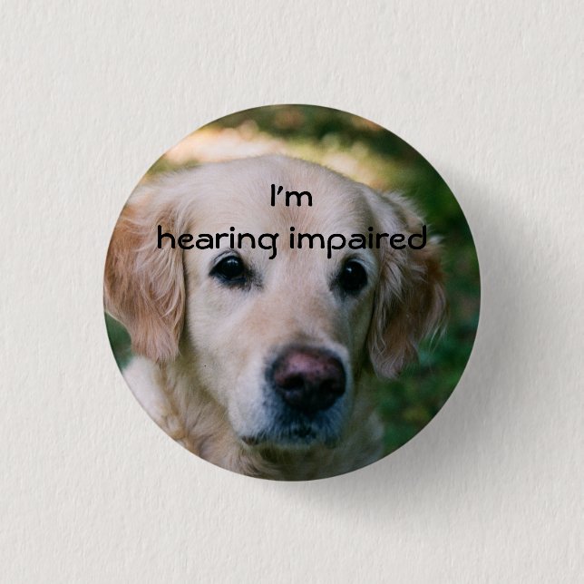 I'm hearing impaired badge 1 inch round button (Front)
