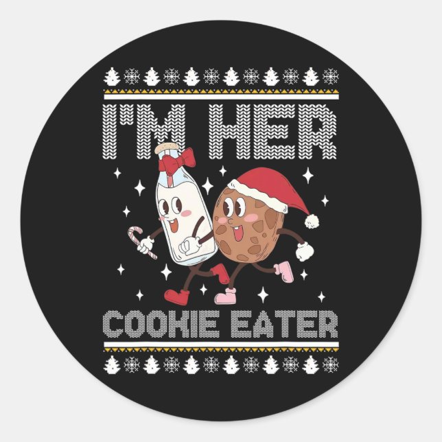 I'm Her Cookie Eater - Im His Milk Drinker Christm Classic Round Sticker (Front)