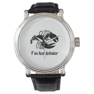 I'm Her Lobster Watch