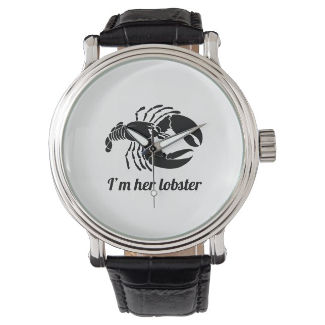 I'm Her Lobster Watch (Front)