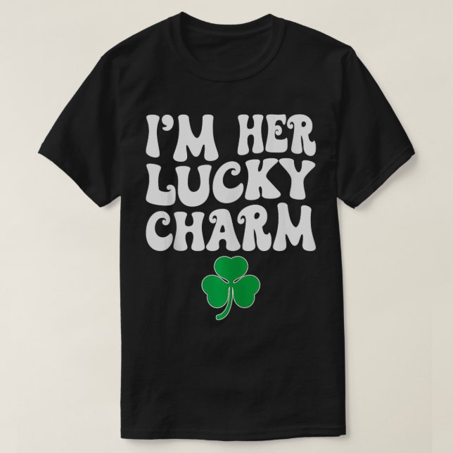Im Her Lucky Charm Matching Couples St Patricks Da T-Shirt (Design Front)