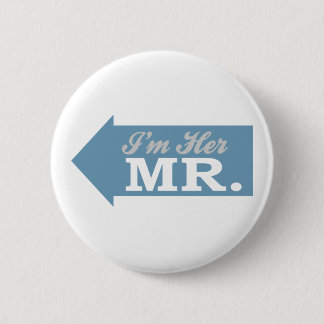I'm Her Mr. (Blue Arrow) 2 Inch Round Button