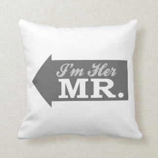 I'm Her Mr. (Grey Arrow) Throw Pillow