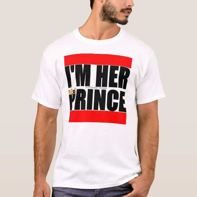 I'm her Prince T-Shirt (Front)