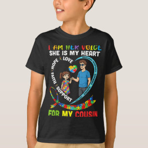 Im Her Voice She Is My Heart For My Cousin Autism T-Shirt