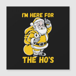 I'm here for Ho