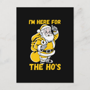I'm here for Ho Holiday Postcard