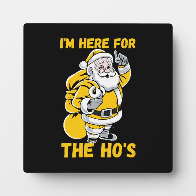 I'm here for Ho Plaque (Front)
