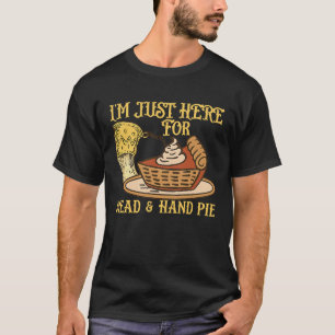 Im Here For Mead And Hand Pie Medieval Renaissance T-Shirt