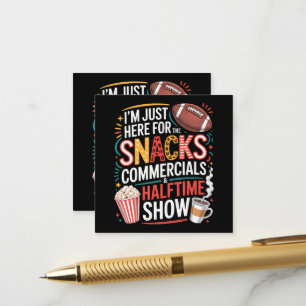 I'M Here For Snacks Commercials And Halftime Enclosure Card
