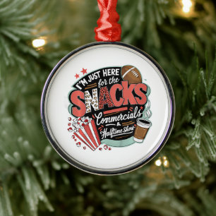 I'M Here For Snacks Commercials And Halftime Metal Ornament