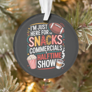 I'M Here For Snacks Commercials And Halftime Ornament
