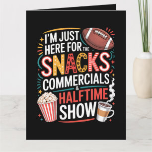 I'M Here For Snacks Commercials And Halftime Thank You Card