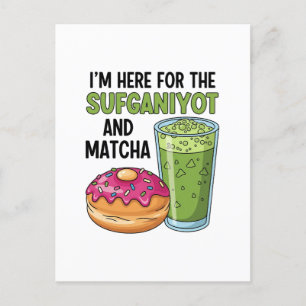 I'm Here For Sufganiyot And Matcha Hanukkah Jewish Announcement Postcard