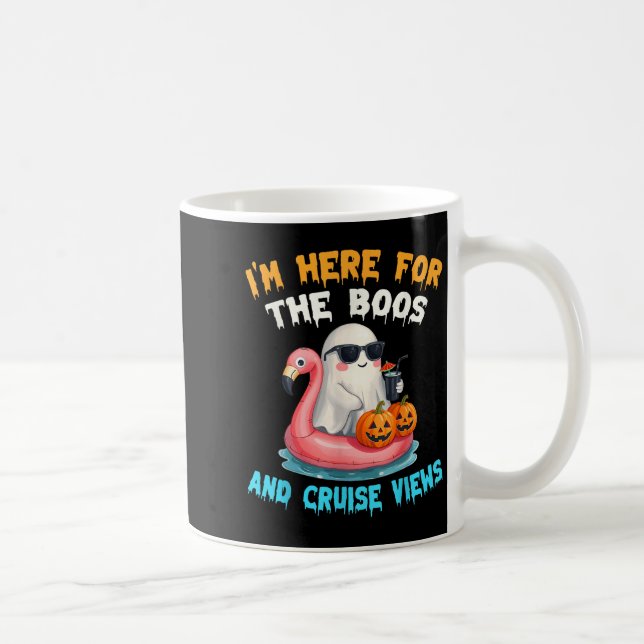 I'm Here For The Boos And Cruise Views Halloween C Coffee Mug (Right)