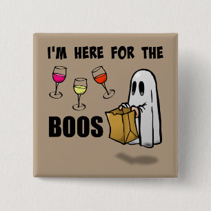 I'm Here for the Boos Funny Halloween Ghost 2 Inch Square Button