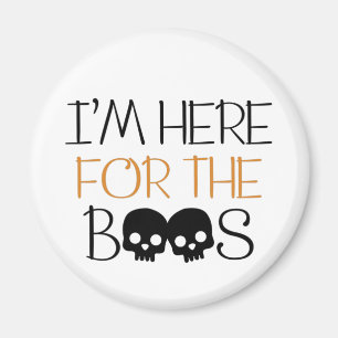 I'm Here For The Boos - Skull Halloween Pun Magnet