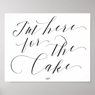 I'm Here for the Cake Processional Wedding Sign