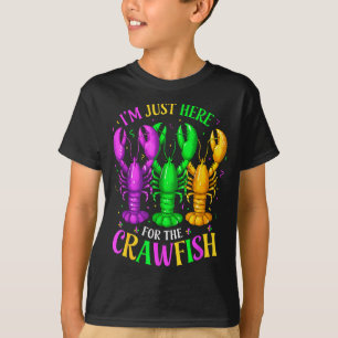 I'm here for the crawfish mardi gras men women kid T-Shirt