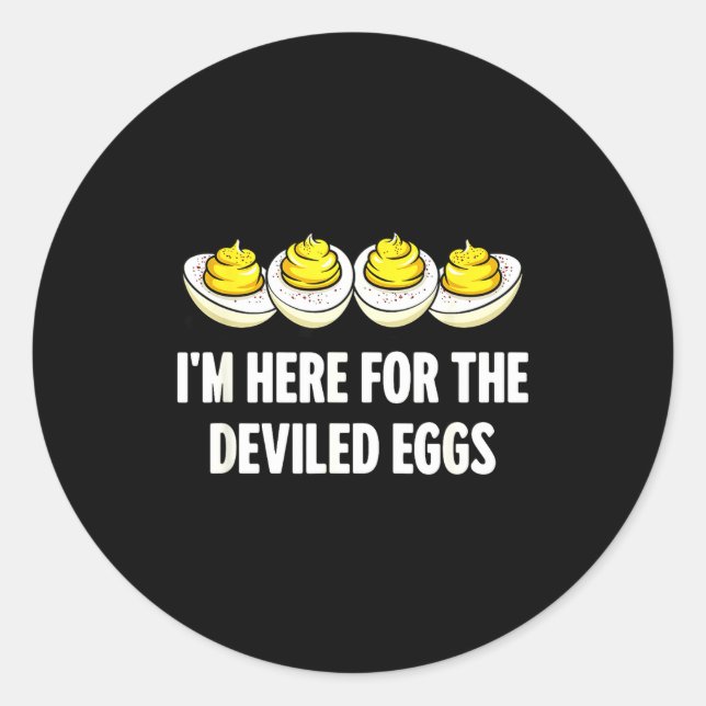 Im Here For The Deviled Eggs, Funny Thanksgiving D Classic Round Sticker (Front)