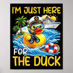 Im Here for The Duck Funny Duck Vacation Cruise Poster